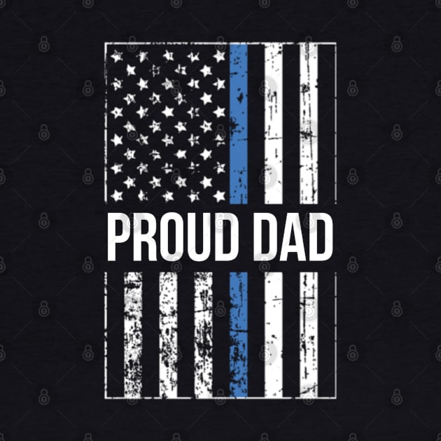 Proud Dad of a Police Officer by Contentarama